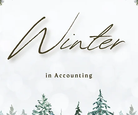 Winter-themed design with the words "Winter in Accounting" above a row of snow-tipped evergreen trees on a snowy white background.