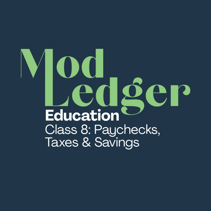 Text-based graphic featuring the title "Mod Ledger" and class information: "Education, Class 8: Paychecks, Taxes & Savings" on a dark background.