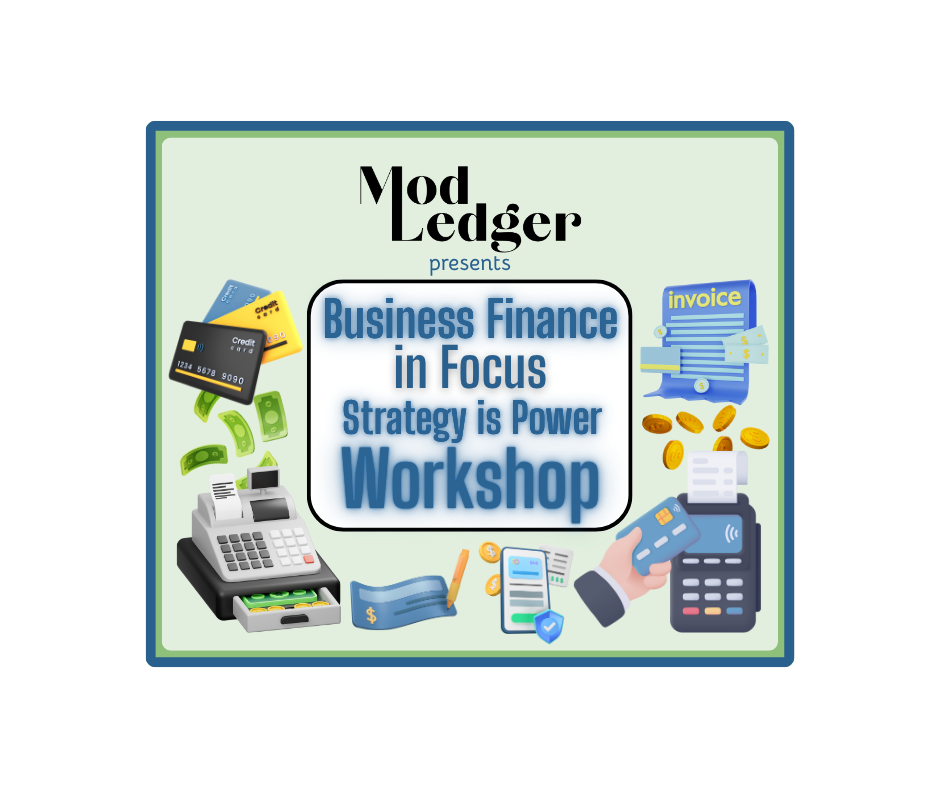 Promotional poster for "Business Finance in Focus: Strategy is Power Workshop" by Mod Ledger, featuring financial elements like credit cards, cash, coins, and invoices.