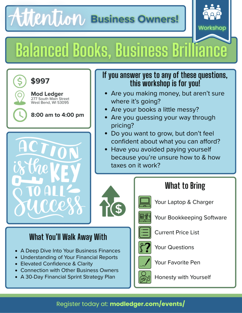 Balanced Books, Business Brilliance is a workshop for business owners on finance and bookkeeping. Topics include pricing, taxes, and financial strategies. Located at Mod Ledger, West Bend.