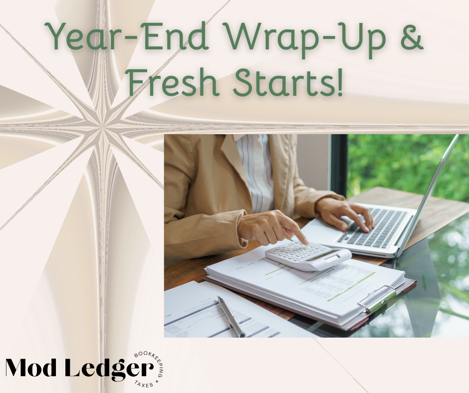 A person working on a laptop and calculator with documents, alongside the text "Year-End Wrap-Up & Fresh Starts!" for Mod Ledger bookkeeping.