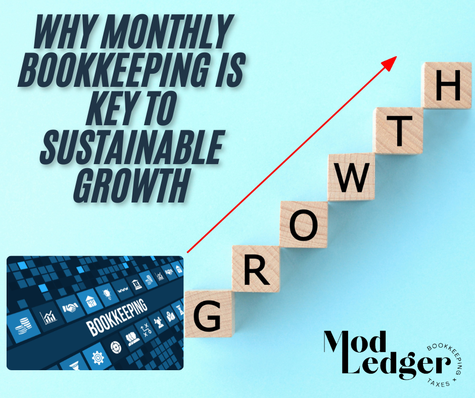 Why Monthly Bookkeeping Is Key to Sustainable Growth