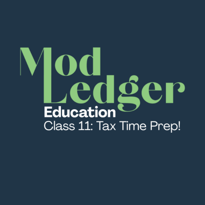Dark blue background with green and white text: "Mod Ledger Education Class 11: Tax Time Prep!" Modern design, educational context.