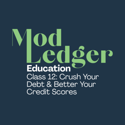 Text on dark background promoting Mod Ledger Education, Class 12: strategies to reduce debt and improve credit scores.