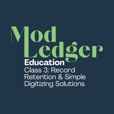 Text on dark background: "Mod Ledger Education. Class 3: Record Retention & Simple Digitizing Solutions." Styled fonts, emphasizing education and digital solutions.