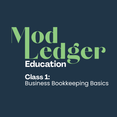 "Graphic with 'Mod Ledger Education,' advertising 'Class 1: Business Bookkeeping Basics.' Modern typography on a dark background. Educational focus on bookkeeping."